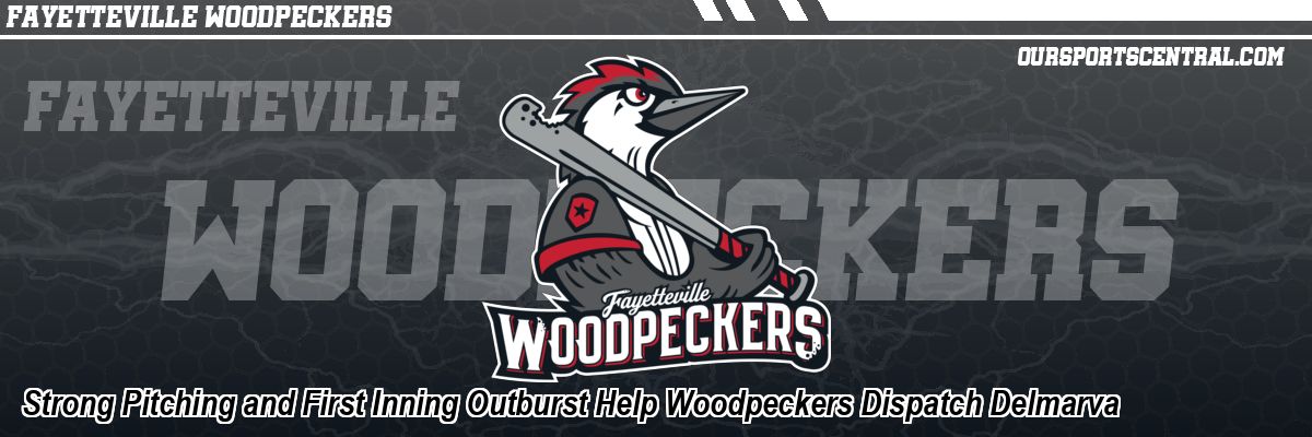 Strong Pitching and First Inning Outburst Help Woodpeckers Dispatch Delmarva