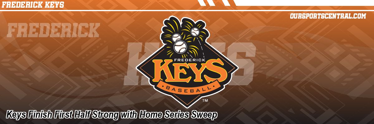 Keys Finish First Half Strong with Home Series Sweep