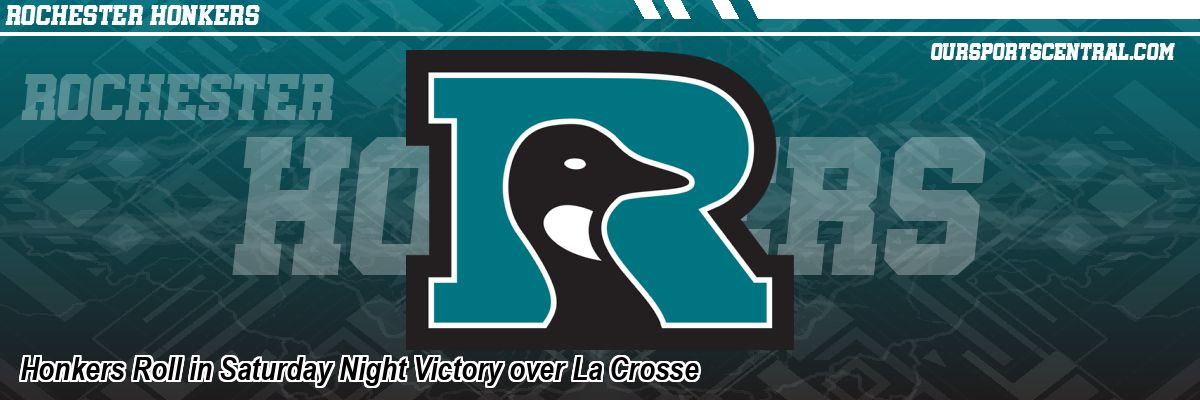 Honkers Roll in Saturday Night Victory over La Crosse
