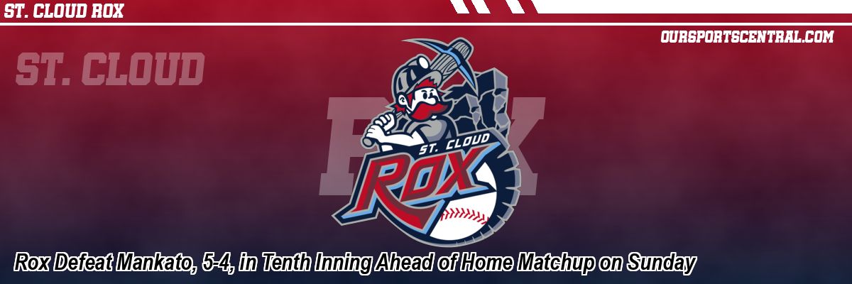Rox Defeat Mankato, 5-4, in Tenth Inning Ahead of Home Matchup on Sunday