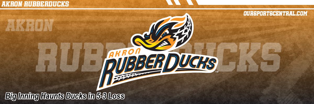 Big Inning Haunts Ducks in 5-3 Loss