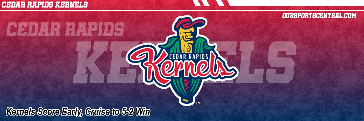 Kernels Score Early, Cruise to 5-2 Win