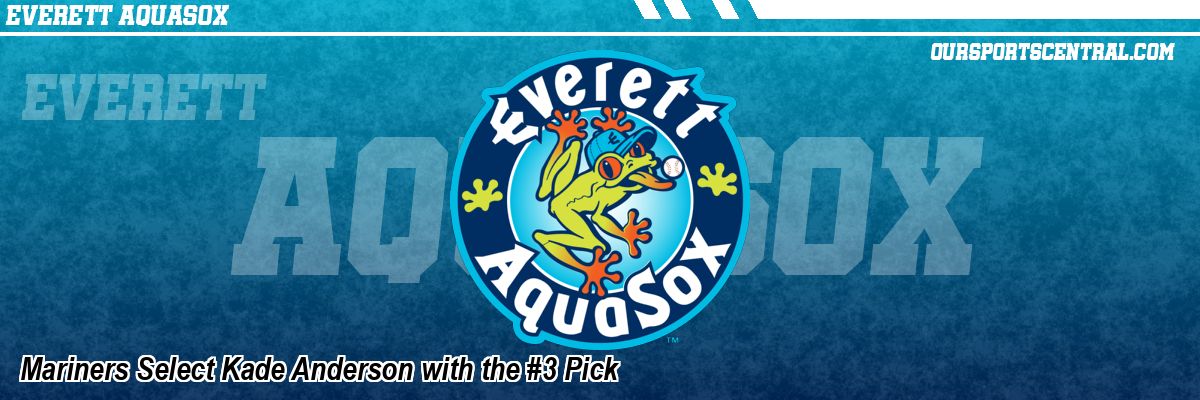 Mariners Select Kade Anderson with the #3 Pick