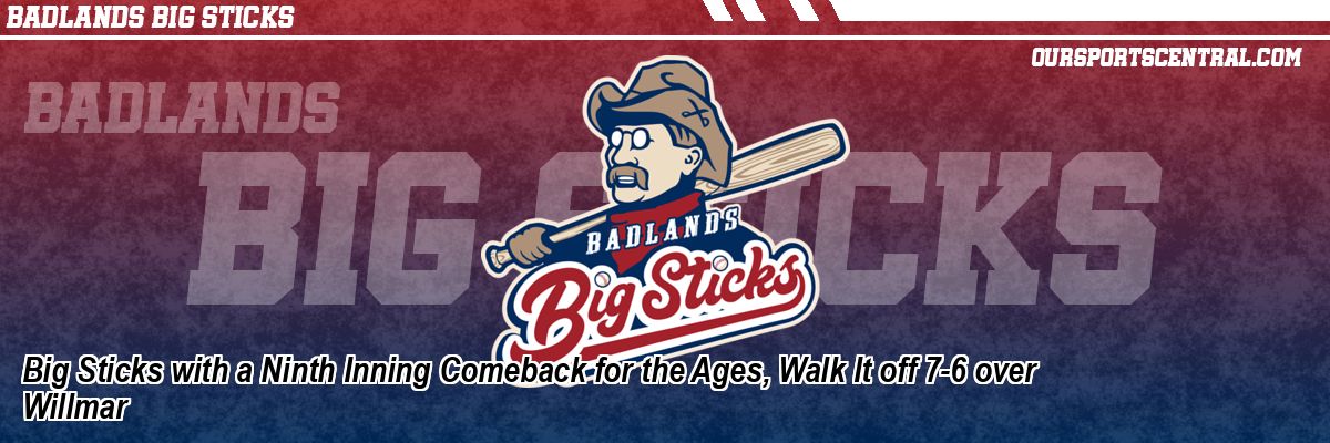 Big Sticks with a Ninth Inning Comeback for the Ages, Walk It off 7-6 over Willmar