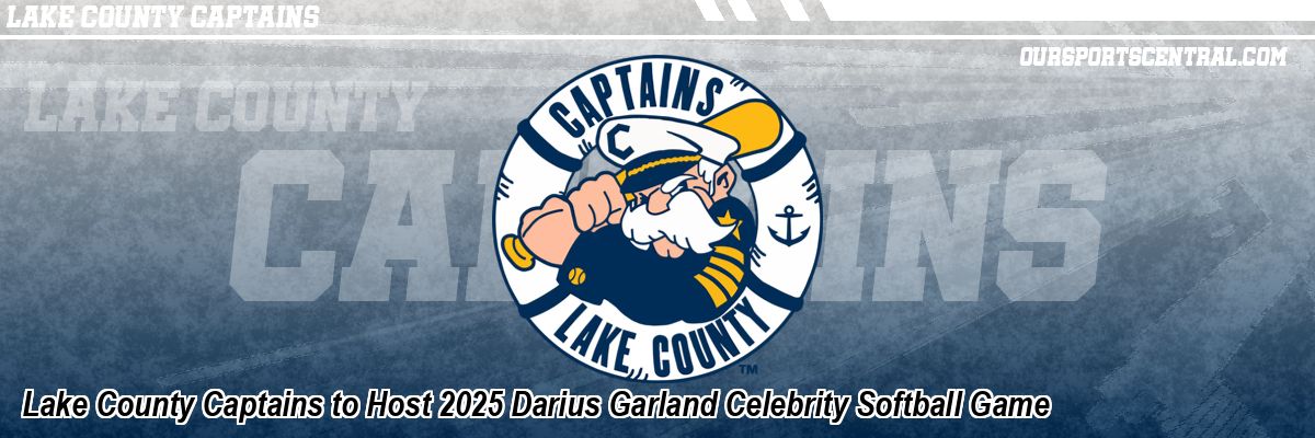 Lake County Captains to Host 2025 Darius Garland Celebrity Softball Game