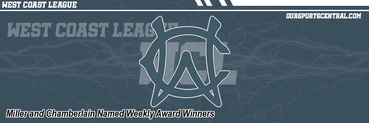 Miller and Chamberlain Named Weekly Award Winners