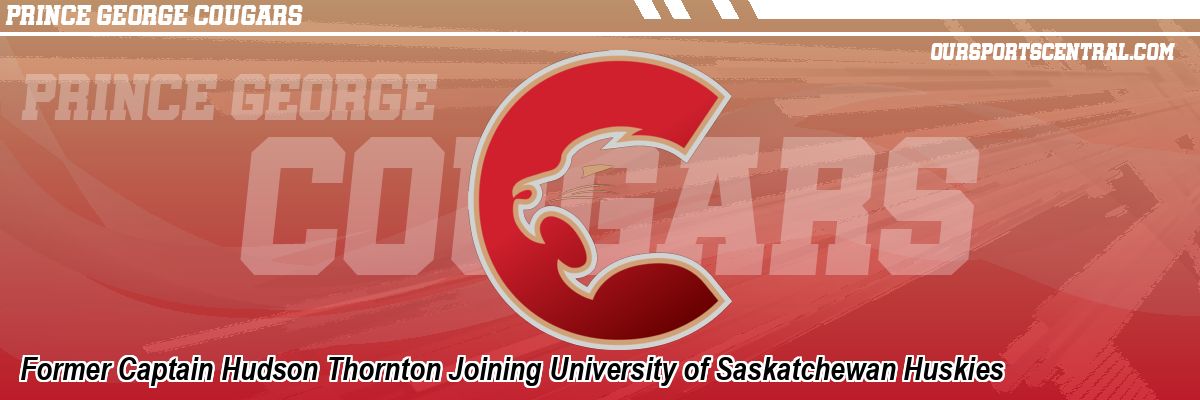 Former Captain Hudson Thornton Joining University of Saskatchewan Huskies