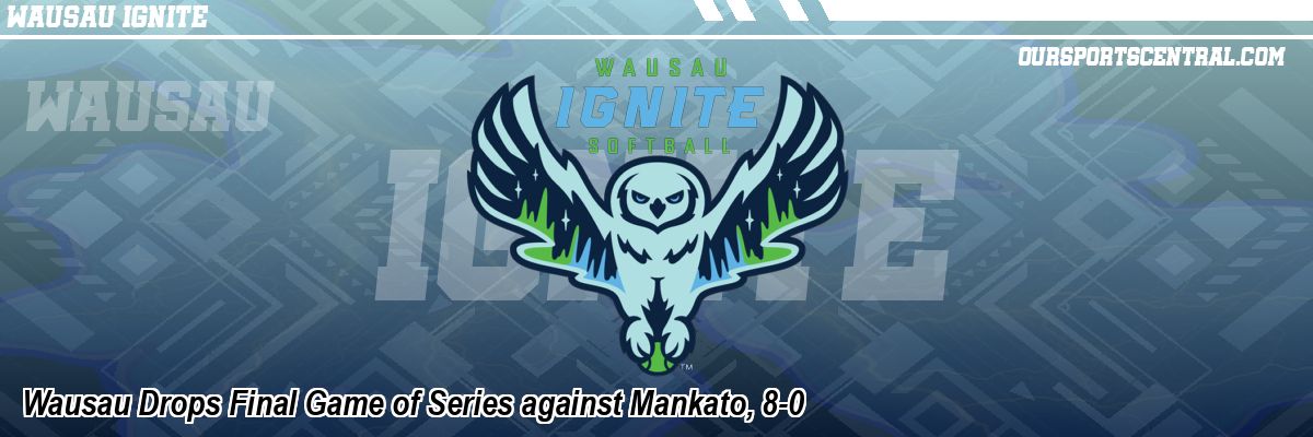 Wausau Drops Final Game of Series against Mankato, 8-0
