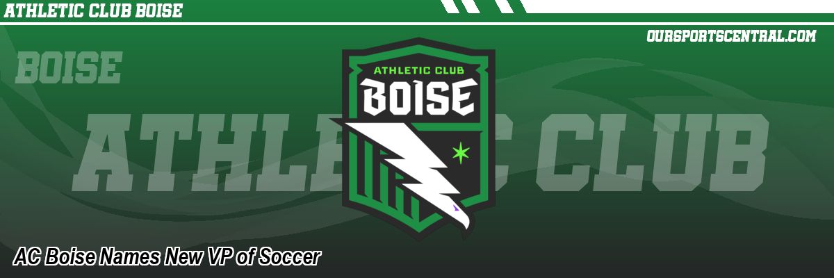 AC Boise Names New VP of Soccer