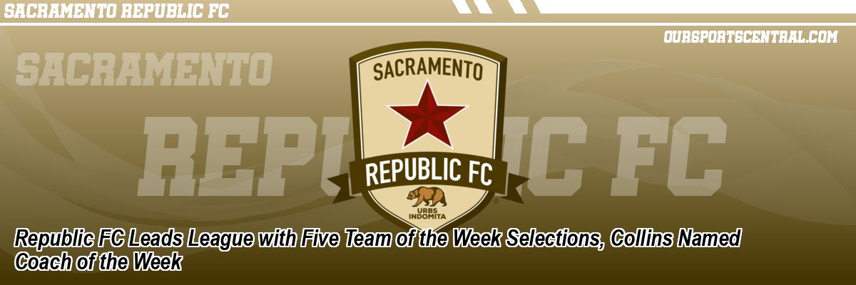 Republic FC Leads League with Five Team of the Week Selections, Collins Named Coach of the Week
