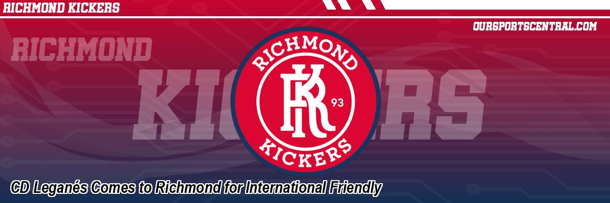 CD Leganés Comes to Richmond for International Friendly