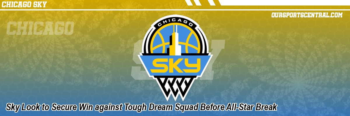 Sky Look to Secure Win against Tough Dream Squad Before All-Star Break