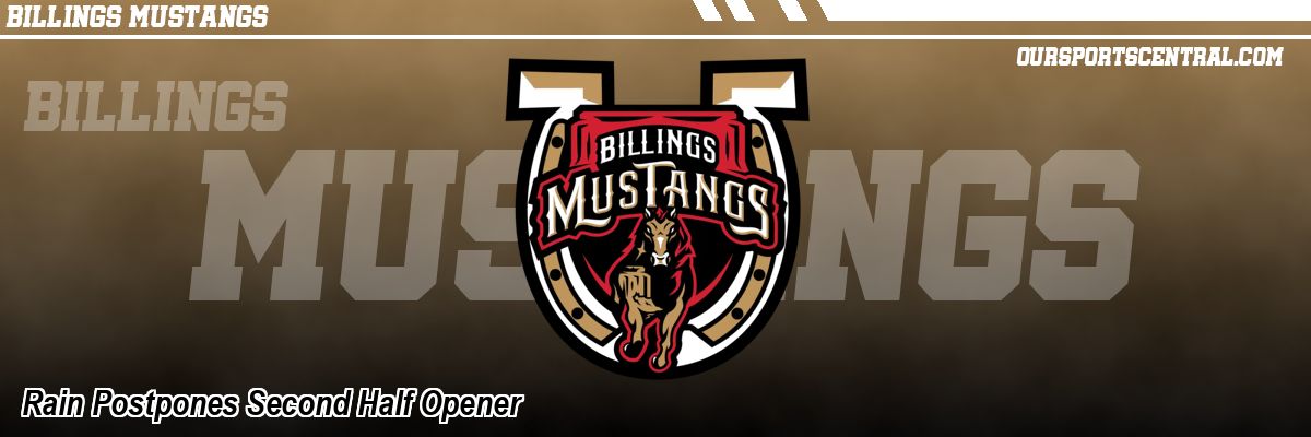 Rain Postpones Second Half Opener