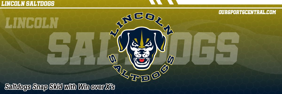Saltdogs Snap Skid with Win over X's