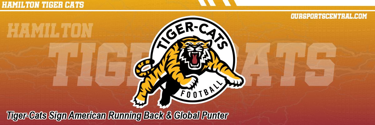 Tiger-Cats Sign American Running Back & Global Punter