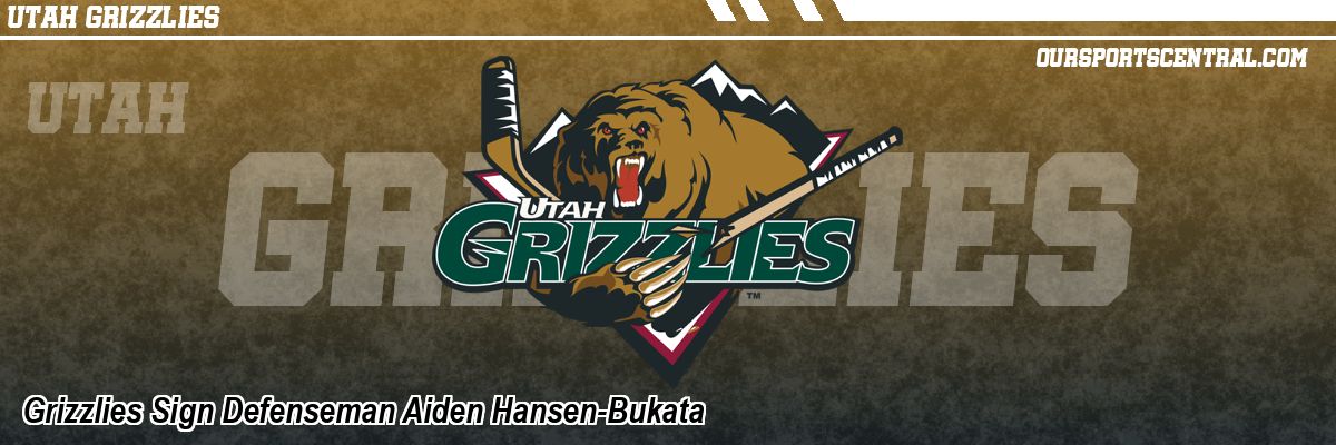 Grizzlies Sign Defenseman Aiden Hansen-Bukata