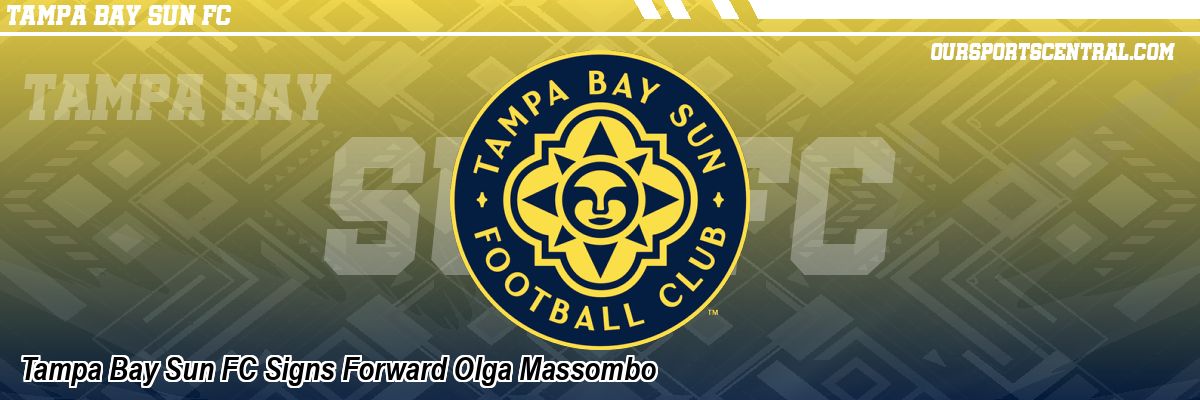 Tampa Bay Sun FC Signs Forward Olga Massombo