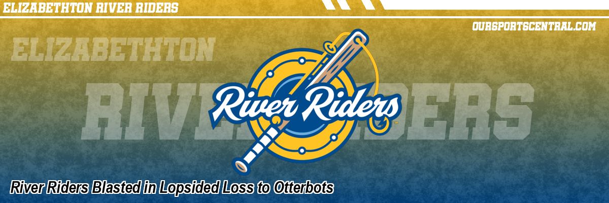 River Riders Blasted in Lopsided Loss to Otterbots