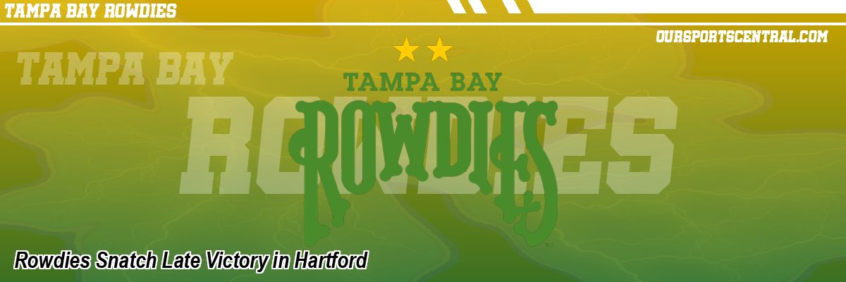 Rowdies Snatch Late Victory in Hartford