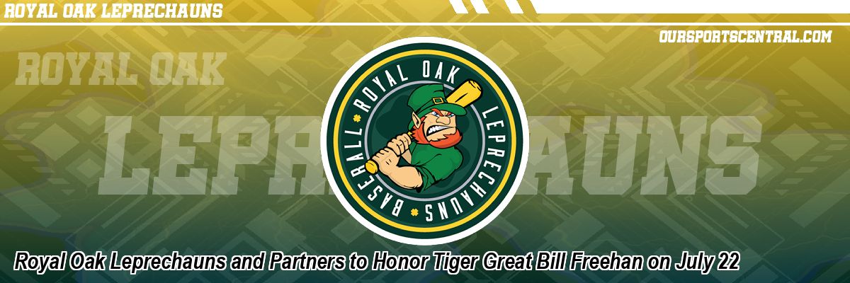 Royal Oak Leprechauns and Partners to Honor Tiger Great Bill Freehan on July 22
