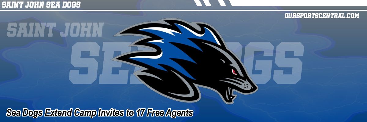 Sea Dogs Extend Camp Invites to 17 Free Agents