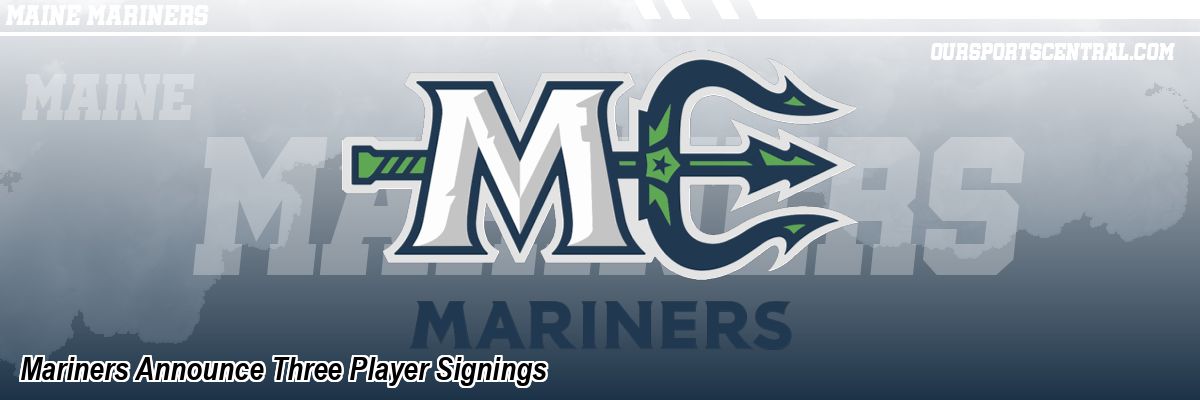 Mariners Announce Three Player Signings