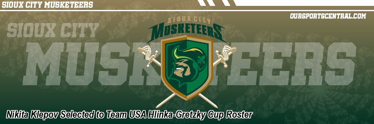 Nikita Klepov Selected to Team USA Hlinka-Gretzky Cup Roster