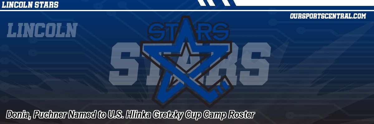 Donia, Puchner Named to U.S. Hlinka Gretzky Cup Camp Roster
