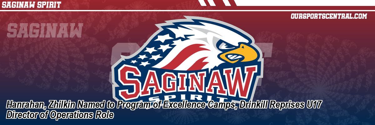 Hanrahan, Zhilkin Named to Program of Excellence Camps, Drinkill Reprises U17 Director of Operations Role