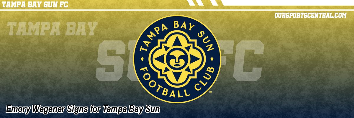 Emory Wegener Signs for Tampa Bay Sun