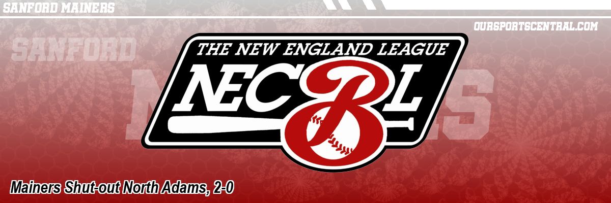 Mainers Shut-out North Adams, 2-0
