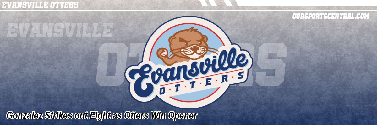 Gonzalez Strikes out Eight as Otters Win Opener