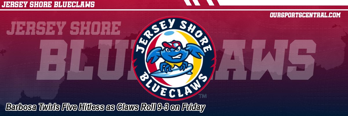 Barbosa Twirls Five Hitless as Claws Roll 9-3 on Friday