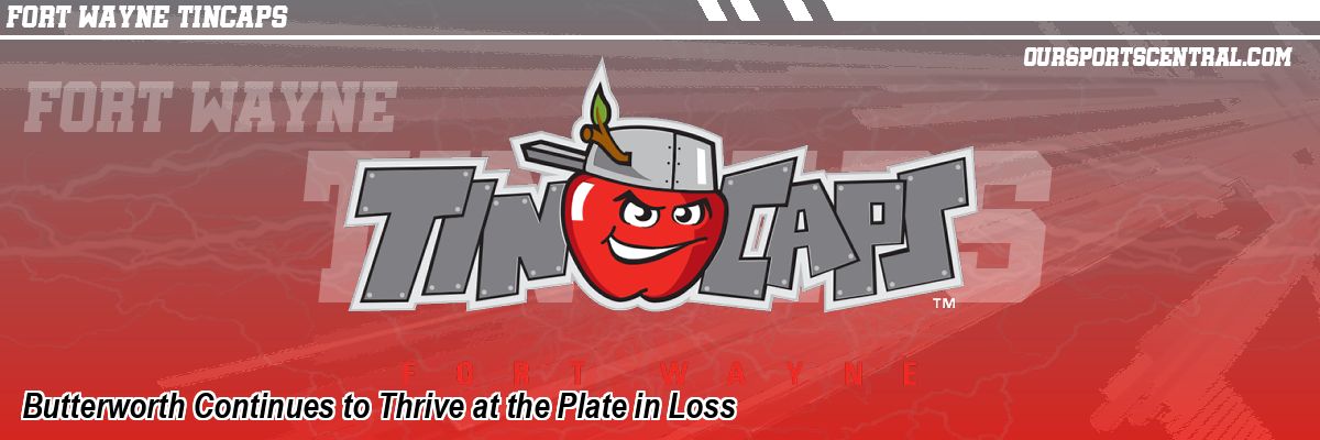 Butterworth Continues to Thrive at the Plate in Loss