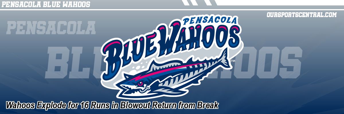 Wahoos Explode for 16 Runs in Blowout Return from Break