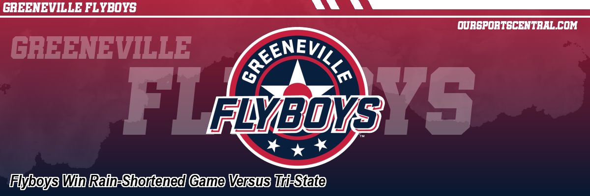 Flyboys Win Rain-Shortened Game Versus Tri-State