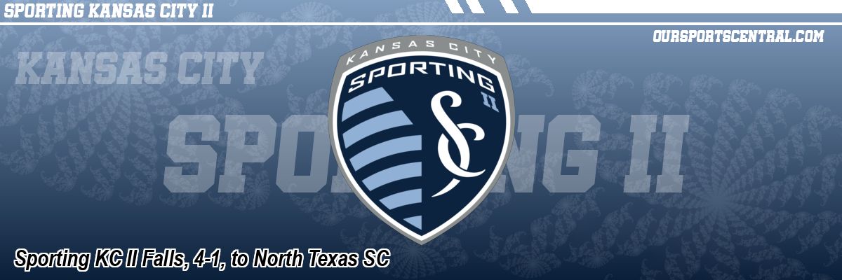 Sporting KC II Falls, 4-1, to North Texas SC