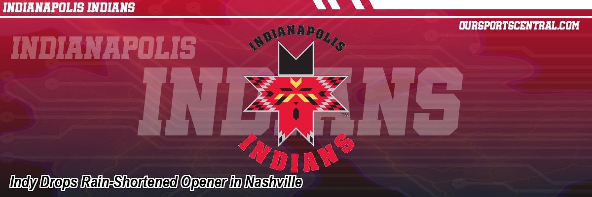Indy Drops Rain-Shortened Opener in Nashville
