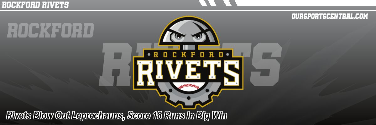 Rivets Blow Out Leprechauns, Score 18 Runs In Big Win
