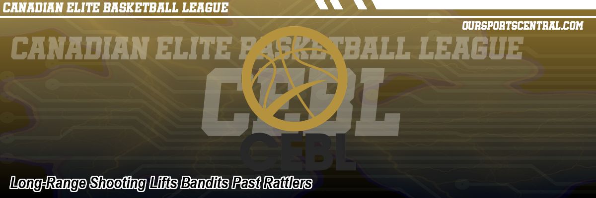 Long-Range Shooting Lifts Bandits Past Rattlers
