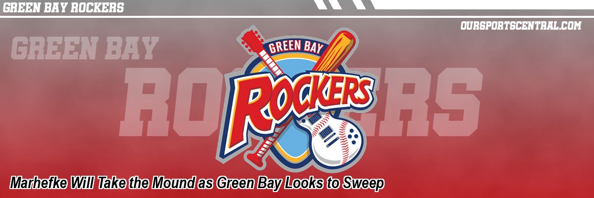 Marhefke Will Take the Mound as Green Bay Looks to Sweep