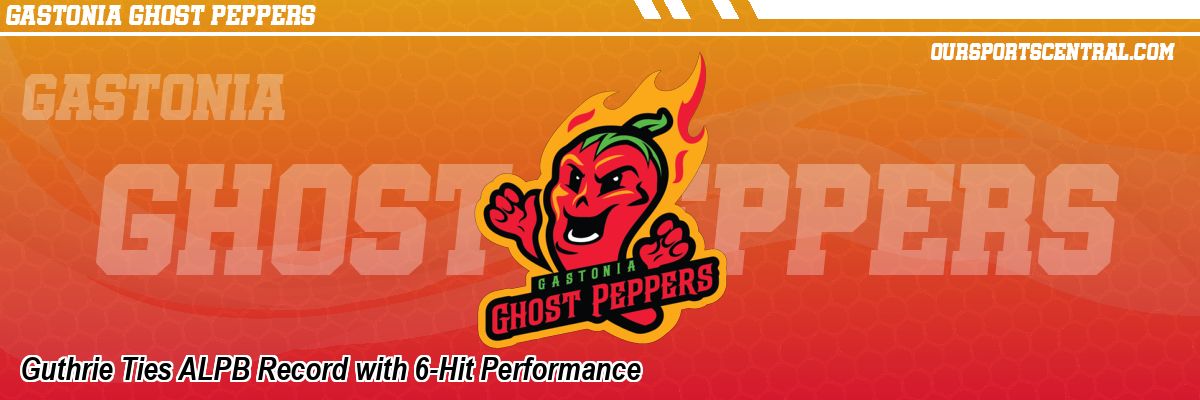 Guthrie Ties ALPB Record with 6-Hit Performance