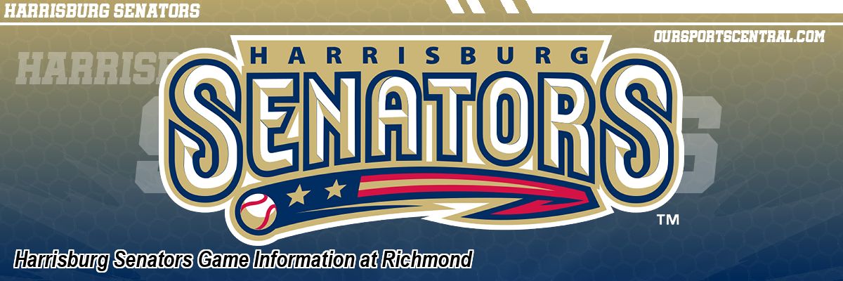 Harrisburg Senators Game Information at Richmond
