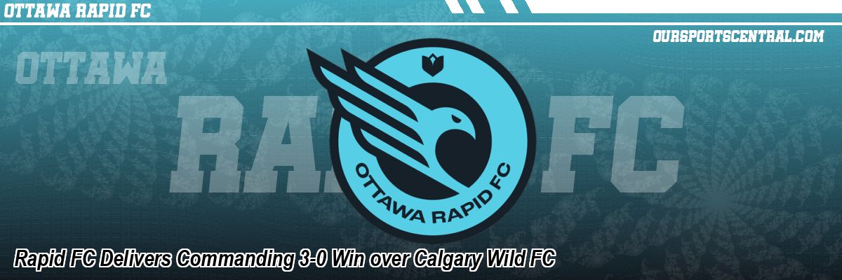 Rapid FC Delivers Commanding 3-0 Win over Calgary Wild FC