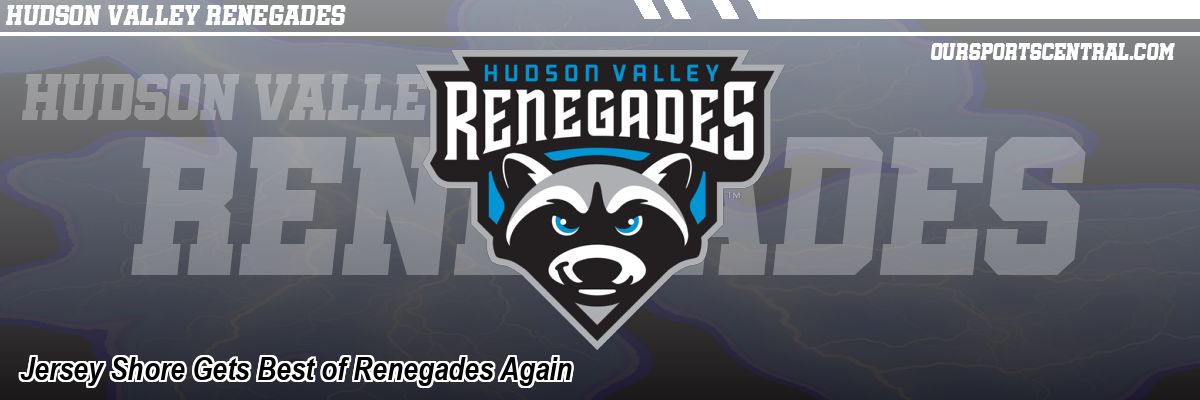 Jersey Shore Gets Best of Renegades Again