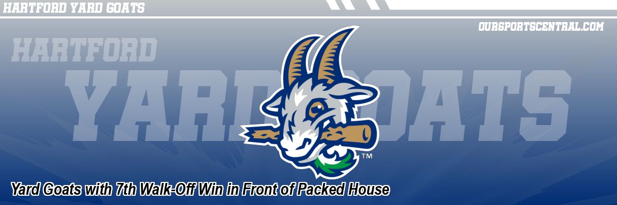 Yard Goats with 7th Walk-Off Win in Front of Packed House