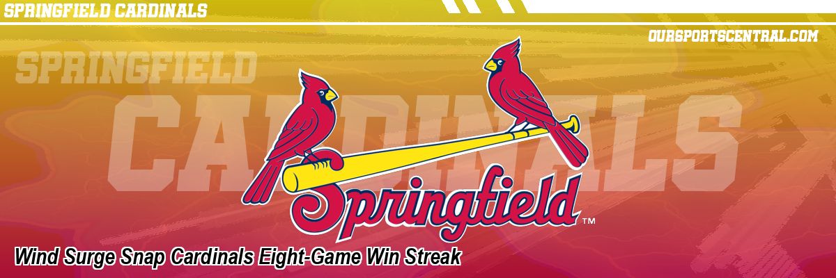 Wind Surge Snap Cardinals Eight-Game Win Streak