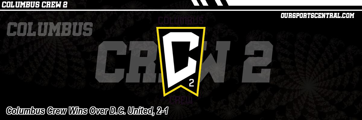 Columbus Crew Wins Over D.C. United, 2-1