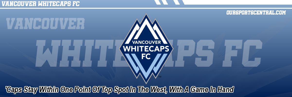 'Caps Stay Within One Point Of Top Spot In The West, With A Game In Hand