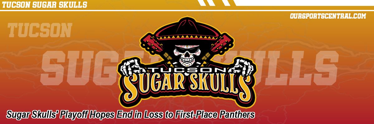 Sugar Skulls' Playoff Hopes End in Loss to First-Place Panthers